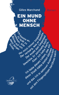 Ein Mund ohne Mensch - Gilles Marchand